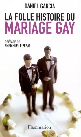 Couverture du produit · La folle histoire du mariage gay