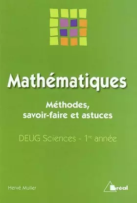 Couverture du produit · Mathématiques. Méthodes, savoir-faire et astuces, DEUG Sciences, 1ère année