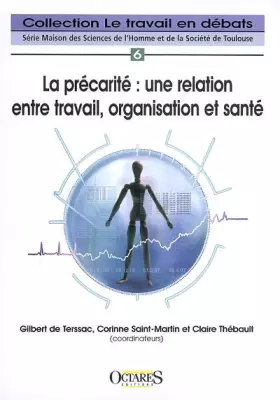 Couverture du produit · La précarité : une relation entre travail, organisation et santé