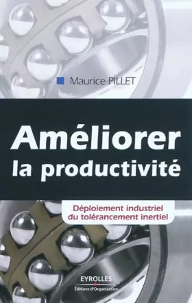 Couverture du produit · Améliorer la productivité: Déploiement industriel du tolérancement inertiel.