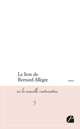 Couverture du produit · Le livre de Bernard Allègre: ou la nouvelle continuation - 7