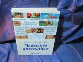 Couverture du produit · Guide familial des medecines alternatives (acupuncture, aromatherapie,...