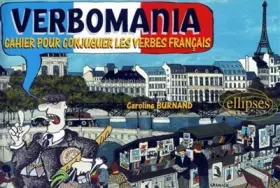 Couverture du produit · Verbomania : Cahier pour conjuguer les verbes français