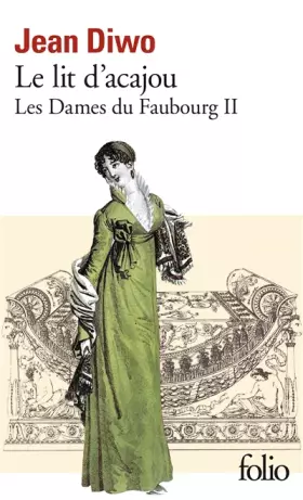 Couverture du produit · Les Dames du faubourg, tome 2 : Le Lit d'acajou