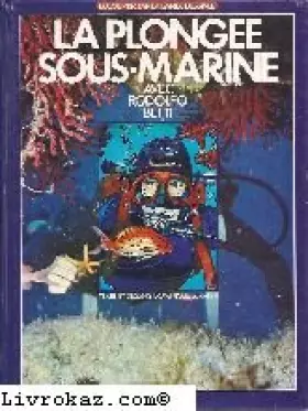 Couverture du produit · La plongée sous-marine : Collection : Découvrir par la bande déssinée