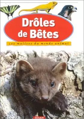 Couverture du produit · Drôles de bêtes : Les Malices du monde animal