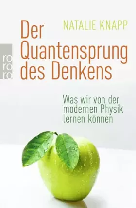 Couverture du produit · Der Quantensprung des Denkens: Was wir von der modernen Physik lernen können