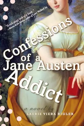Couverture du produit · Confessions of a Jane Austen Addict (Jane Austen Addict Series)