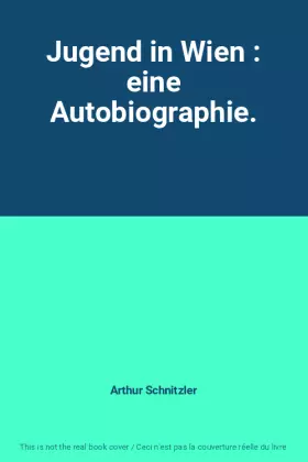 Couverture du produit · Jugend in Wien : eine Autobiographie.