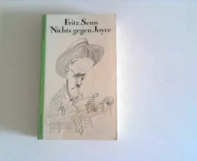 Couverture du produit · Nichts gegen Joyce. Joyce versus Nothing. Aufsätze 1959-1983