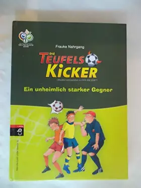 Couverture du produit · Die Teufelskicker - Ein unheimlich starker Gegner (Teufelskicker - Die Reihe, Band 6)