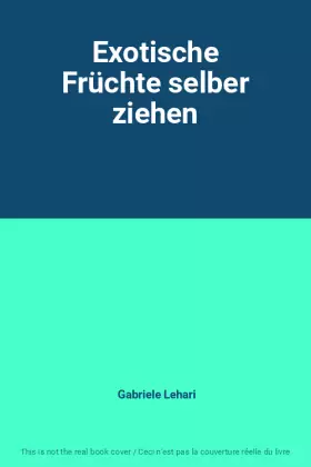 Couverture du produit · Exotische Früchte selber ziehen