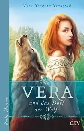 Couverture du produit · Vera und das Dorf der Wölfe (Reihe Hanser)