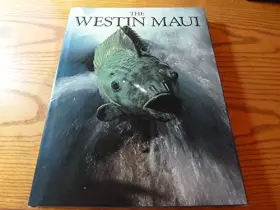 Couverture du produit · The Westin Maui (Grand resorts of the world)