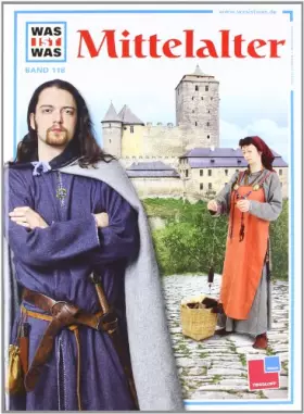 Couverture du produit · Was ist was, Band 118: Mittelalter