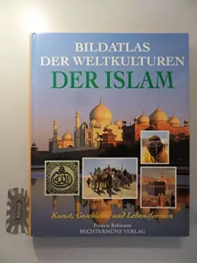 Couverture du produit · Bildatlas der Weltkulturen, Der Islam