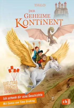 Couverture du produit · Ich schenk dir eine Geschichte 2019 - Der geheime Kontinent: Der geheime Kontinent. Mit Comic