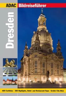 Couverture du produit · ADAC Reiseführer premium Dresden: 300 Highlights, Hotel- und Restaurant-Tipps, City-Atlas (ADAC Altproduktion)