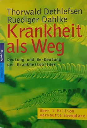 Couverture du produit · Krankheit als Weg: Deutung und Be-Deutung der Krankheitsbilder