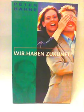 Couverture du produit · Wir haben Zukunft!