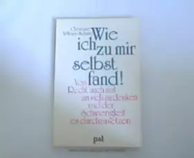 Couverture du produit · Wie ich zu mir selbst fand : vom Recht, auch mal an sich zu denken und der Schwierigkeit, es durchzusetzen.