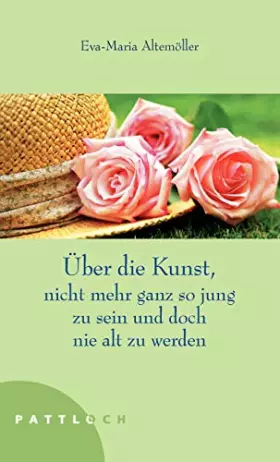 Couverture du produit · Über die Kunst, nicht mehr ganz so jung zu sein und doch nie alt zu werden