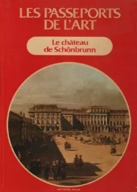 Couverture du produit · Le chateau de schonbrunn / les passeports de l'art