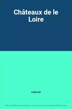 Couverture du produit · Châteaux de le Loire