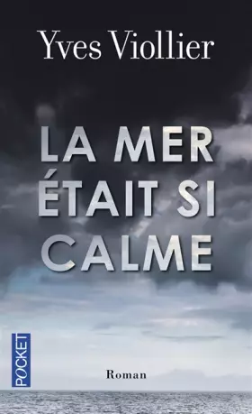 Couverture du produit · La mer était si calme