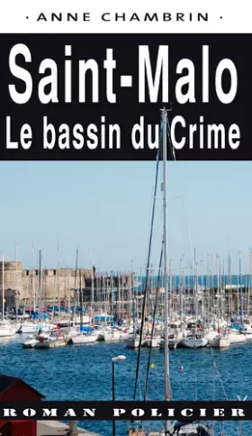 Couverture du produit · Saint-Malo, Le Bassin Du Crime