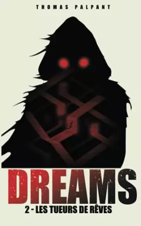 Couverture du produit · Les tueurs de rêves (DREAMS t.2) (French Edition)