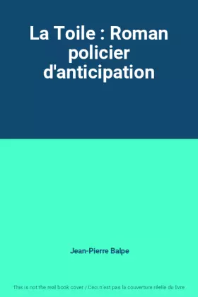 Couverture du produit · La Toile : Roman policier d'anticipation