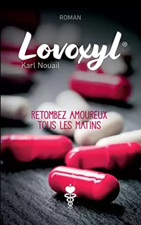 Couverture du produit · Lovoxyl: Retombez amoureux tous les matins