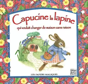 Couverture du produit · Capucine, la lapine qui voulait changer de maison sans raison