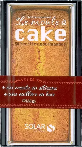 Couverture du produit · Le moule à cake: 50 Recettes gourmandes