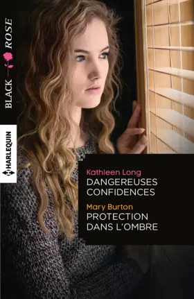 Couverture du produit · Dangereuses confidences - Protection dans l'ombre
