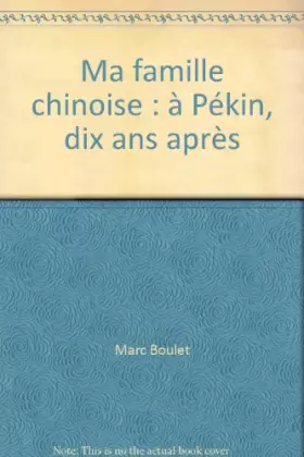 Couverture du produit · Ma famille chinoise : à Pékin, dix ans après