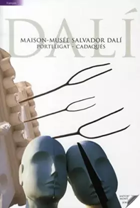 Couverture du produit · Maison-Musée Salvador Dalí, Portlligat - Cadaqués: Maison-Musée Portlligat - Cadaqués (Guies)