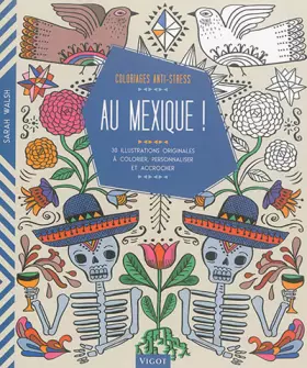 Couverture du produit · Au Mexique ! : 30 illustrations originales à colorier, personnaliser et accrocher