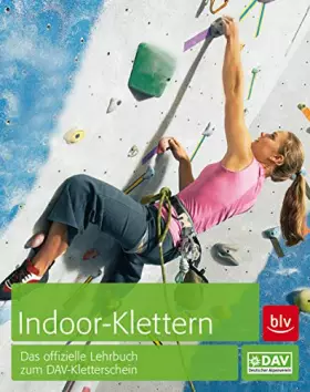 Couverture du produit · Indoor-Klettern: Das offizielle Lehrbuch zum DAV-Kletterschein