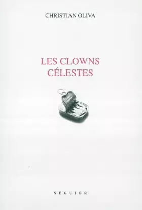 Couverture du produit · Les clowns célestes: Pièce rapiécée en cinq tableaux