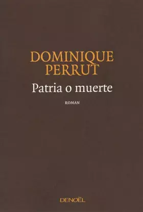 Couverture du produit · Patria o muerte