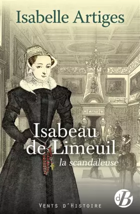 Couverture du produit · Isabeau de Limeuil la scandaleuse