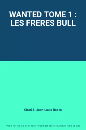 Couverture du produit · WANTED TOME 1 : LES FRERES BULL