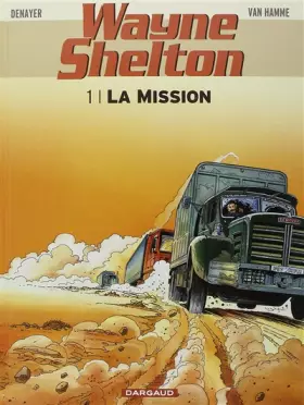 Couverture du produit · Wayne Shelton - Tome 1 - La Mission