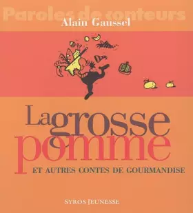 Couverture du produit · La grosse pomme et autres contes de gourmandises