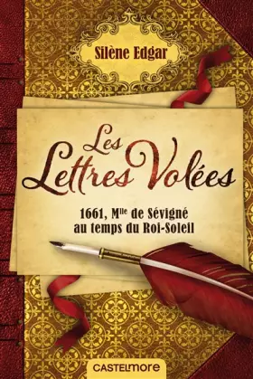 Couverture du produit · Les lettres volées: 1661, Mlle de Sévigné au temps du Roi-Soleil