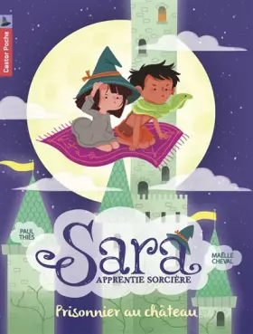 Couverture du produit · Sara apprentie sorcière, Tome 2 : Prisonnier au château