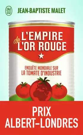 Couverture du produit · L'Empire de l'or rouge: Enquête mondiale sur la tomate d'industrie