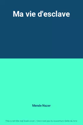 Couverture du produit · Ma vie d'esclave